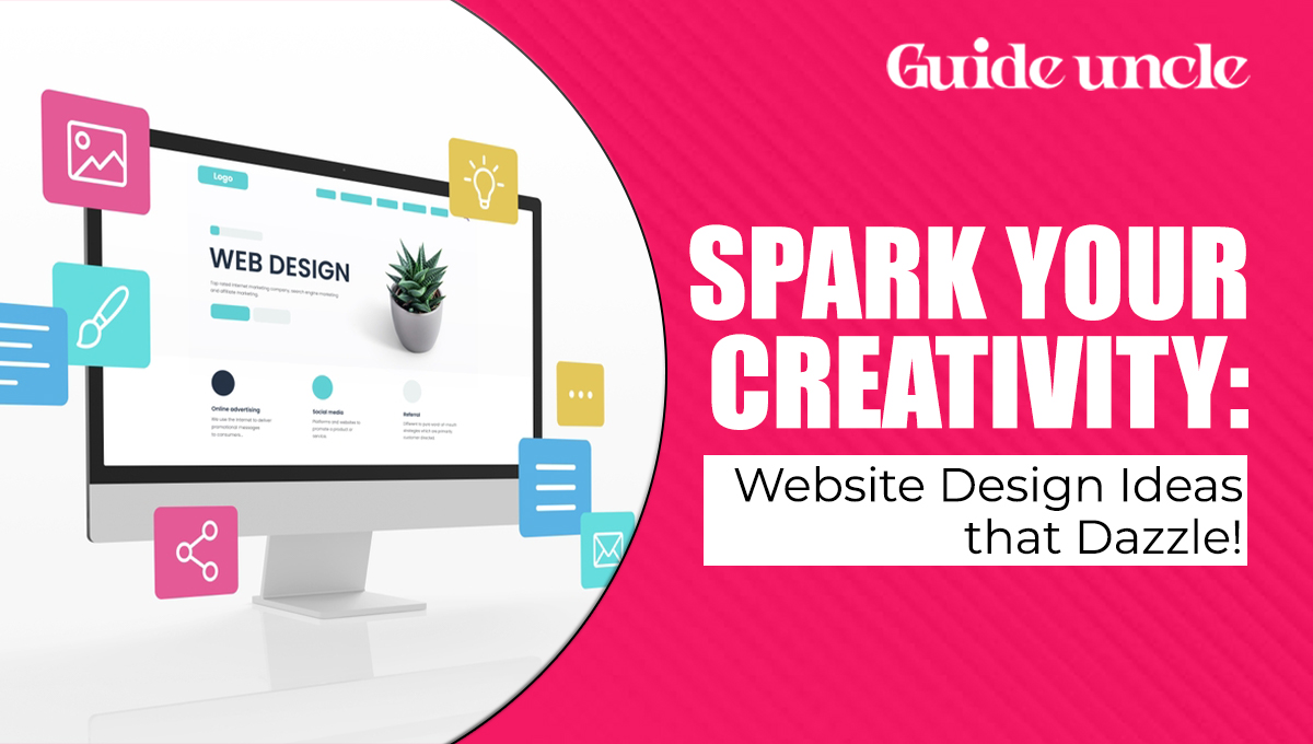 Website Design Ideas that Dazzle